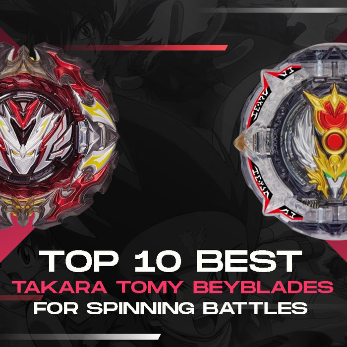 Top 10 Best Takara Tomy Beyblades For Spinning Battles